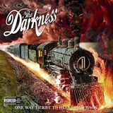 One Way Ticket to Hell ...and Back Lyrics The Darkness