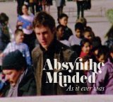 As It Ever Was Lyrics Absynthe Minded