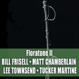 Floratone II Lyrics Bill Frisell