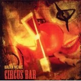 Circus Bar Lyrics Brian Howe