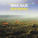 Brain Holiday Lyrics Dead Gaze
