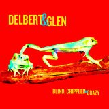Blind, Crippled and Crazy Lyrics Delbert McClinton