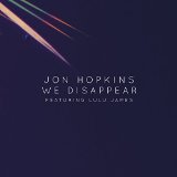 We Disappear Lyrics Jon Hopkins