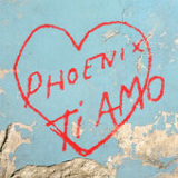 Ti Amo Lyrics Phoenix