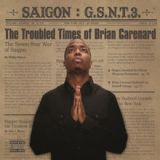 Gsnt 3: The Troubled Times Of Brian Carenard Lyrics Saigon