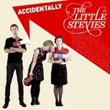 Accidentally (Single) Lyrics The Little Stevies