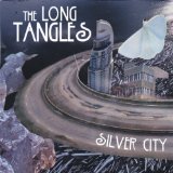 Silver City Lyrics The Long Tangles