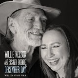December Day (Willie's Stash, Vol. 1) Lyrics Willie Nelson & Sister Bobbie