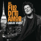 Al Filo de Tu Amor (Single) Lyrics Carlos Vives