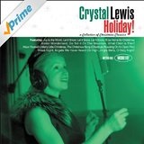 Holiday! A Collection Of Christmas Classics Lyrics Crystal Lewis