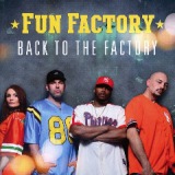 Back To The Factory Lyrics Fun Factory