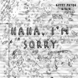 Haha, I'm Sorry (EP) Lyrics Kitty (rapper)