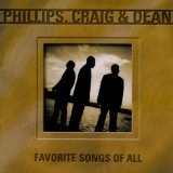 favorite songs of all Lyrics Phillips Craig And Dean