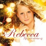 Nar Julen Narmar Sig Lyrics Rebecca