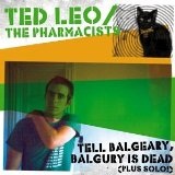 Tell Balgeary, Balgury Is Dead (EP) Lyrics Ted Leo And The Pharmacists