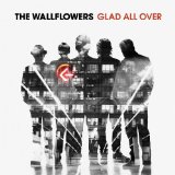Glad All Over Lyrics The Wallflowers