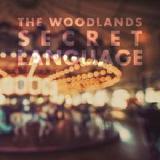 Secret Language Lyrics The Woodlands