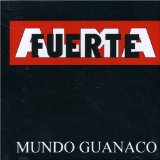 Mundo Guanaco Lyrics Almafuerte