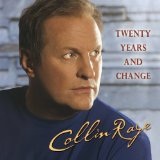 Twenty Years And Change Lyrics Collin Raye