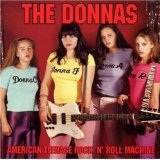 American Teenage Rock 'n' Roll Lyrics Donnas, The
