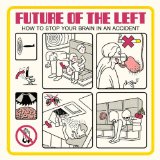 How To Stop Your Brain In an Accident Lyrics Future Of The Left