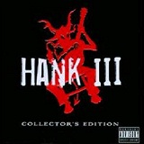 Hank III Collector's Edition Lyrics Hank Williams III