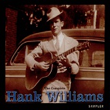 The Complete Hank Williams Lyrics Hank Williams