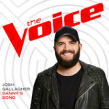 Danny’s Song (The Voice Performance) [Single] Lyrics Josh Gallagher