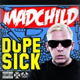 Dope Sick Lyrics Madchild
