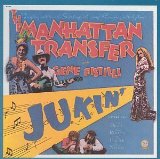 Jukin' Lyrics Manhattan Transfer