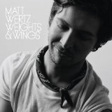 Weights & Wing Lyrics Matt Wertz