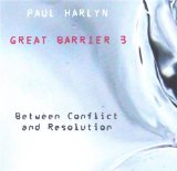 Great Barrier - Between Conflict and Resolution Lyrics Paul Harlyn