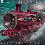 Let's Take a Trip Lyrics Tall Black Guy