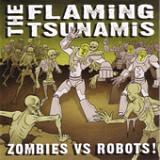 Zombies Vs Robots (EP) Lyrics The Flaming Tsunamis