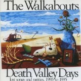 Death Valley Days - Lost Songs And Rarities, 1985 To 1995 (1996) Lyrics The Walkabouts