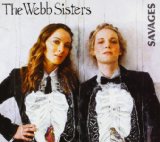 Savages Lyrics The Webb Sisters