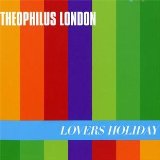 Lovers Holiday (EP) Lyrics Theophilus London