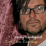 Love Cures Everything Lyrics Andy Lindquist