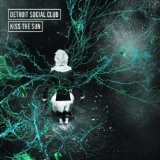 Kiss The Sun (EP) Lyrics Detroit Social Club