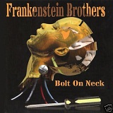 Bolt On Neck Lyrics Frankenstein Brothers