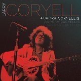 Aurora Coryellis Lyrics Larry Coryell