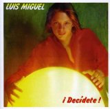 Decidete Lyrics Luis Miguel