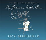 My Precious Little One: Lullabies For A New Generation Lyrics Rick Springfield