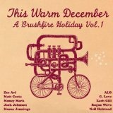 This Warm December: Brushfire Holiday's Vol. 1 Lyrics Rogue Wave
