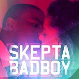 Bad Boy (Single) Lyrics Skepta