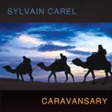 Caravansary Lyrics Sylvain Carel