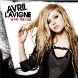 What The Hell (Single) Lyrics Avril Lavigne