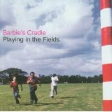 Playing In the Fields Lyrics Barbie's Cradle