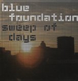 Sweep Of Days Lyrics Blue Foundation