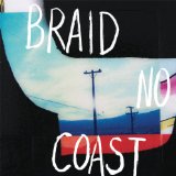No Coast Lyrics Braid